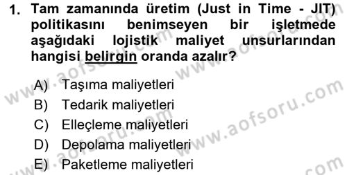 Lojistik Maliyetleri ve Raporlama 1 Dersi 2017 - 2018 Yılı 3 Ders Sınav Soruları 1. Soru
