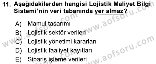 Lojistik Maliyetleri ve Raporlama 1 Dersi 2017 - 2018 Yılı 3 Ders Sınav Soruları 11. Soru