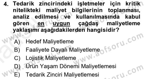Lojistik Maliyetleri ve Raporlama 1 Dersi 2017 - 2018 Yılı 3 Ders Sınav Soruları 4. Soru
