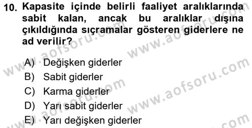 Lojistik Maliyetleri ve Raporlama 1 Dersi 2017 - 2018 Yılı (Vize) Ara Sınav Soruları 10. Soru