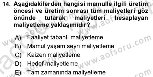 Lojistik Maliyetleri ve Raporlama 1 Dersi 2017 - 2018 Yılı (Vize) Ara Sınav Soruları 14. Soru