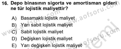 Lojistik Maliyetleri ve Raporlama 1 Dersi Ara Sınavı Deneme Sınav Soruları 16. Soru