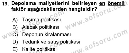 Lojistik Maliyetleri ve Raporlama 1 Dersi Ara Sınavı Deneme Sınav Soruları 19. Soru