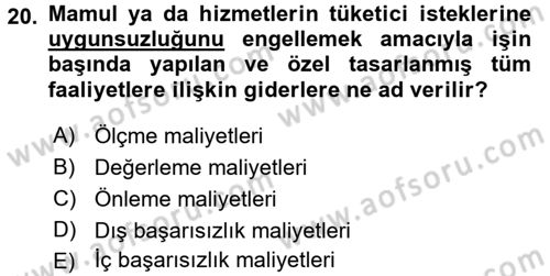 Lojistik Maliyetleri ve Raporlama 1 Dersi Ara Sınavı Deneme Sınav Soruları 20. Soru