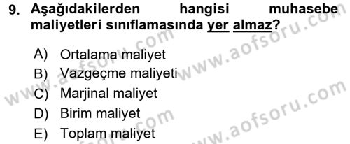Lojistik Maliyetleri ve Raporlama 1 Dersi Ara Sınavı Deneme Sınav Soruları 9. Soru