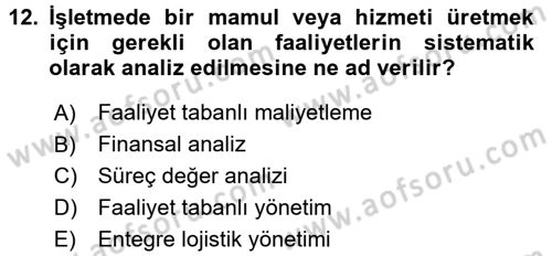 Lojistik Maliyetleri ve Raporlama 1 Dersi 2017 - 2018 Yılı (Final) Dönem Sonu Sınav Soruları 12. Soru