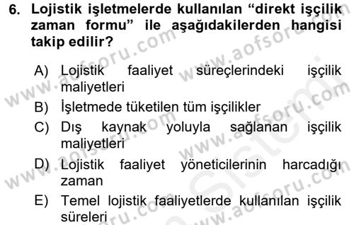 Lojistik Maliyetleri ve Raporlama 1 Dersi 2017 - 2018 Yılı (Final) Dönem Sonu Sınav Soruları 6. Soru