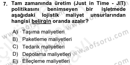 Lojistik Maliyetleri ve Raporlama 1 Dersi 2017 - 2018 Yılı (Final) Dönem Sonu Sınav Soruları 7. Soru