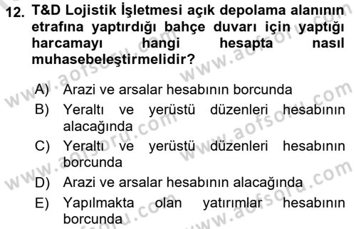 Lojistik Maliyetleri ve Raporlama 1 Dersi 2018 - 2019 Yılı 3 Ders Sınav Soruları 12. Soru