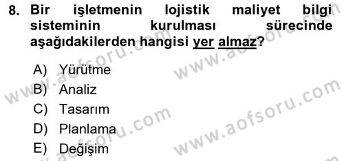 Lojistik Maliyetleri ve Raporlama 1 Dersi 2018 - 2019 Yılı 3 Ders Sınav Soruları 8. Soru