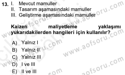 Lojistik Maliyetleri ve Raporlama 1 Dersi Ara Sınavı Deneme Sınav Soruları 13. Soru