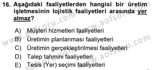 Lojistik Maliyetleri ve Raporlama 1 Dersi Ara Sınavı Deneme Sınav Soruları 16. Soru