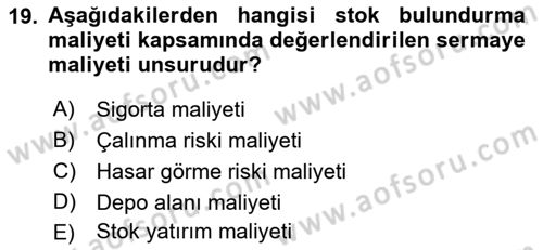 Lojistik Maliyetleri ve Raporlama 1 Dersi Ara Sınavı Deneme Sınav Soruları 19. Soru