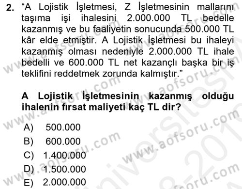 Lojistik Maliyetleri ve Raporlama 1 Dersi Ara Sınavı Deneme Sınav Soruları 2. Soru