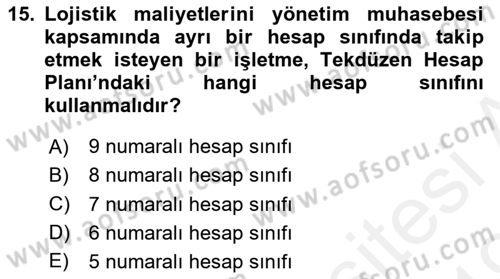Lojistik Maliyetleri ve Raporlama 1 Dersi 2018 - 2019 Yılı (Final) Dönem Sonu Sınav Soruları 15. Soru