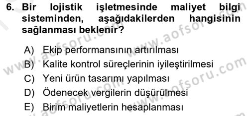 Lojistik Maliyetleri ve Raporlama 1 Dersi 2018 - 2019 Yılı (Final) Dönem Sonu Sınav Soruları 6. Soru