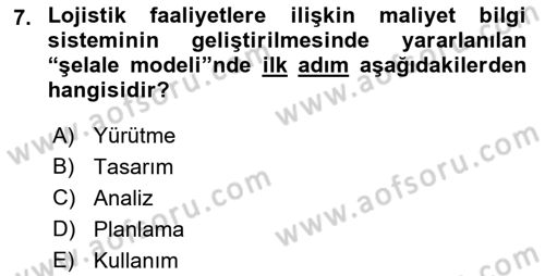 Lojistik Maliyetleri ve Raporlama 1 Dersi 2018 - 2019 Yılı (Final) Dönem Sonu Sınav Soruları 7. Soru