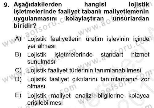 Lojistik Maliyetleri ve Raporlama 1 Dersi 2018 - 2019 Yılı (Final) Dönem Sonu Sınav Soruları 9. Soru