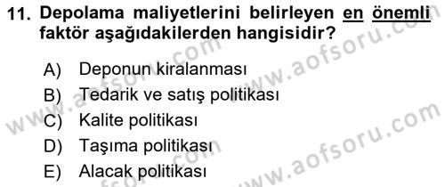 Lojistik Maliyetleri ve Raporlama 1 Dersi 2018 - 2019 Yılı Yaz Okulu Sınav Soruları 11. Soru