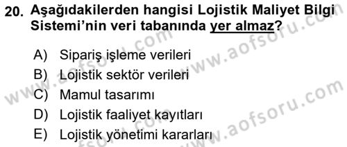 Lojistik Maliyetleri ve Raporlama 1 Dersi 2018 - 2019 Yılı Yaz Okulu Sınav Soruları 20. Soru