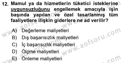 Lojistik Maliyetleri ve Raporlama 1 Dersi 2019 - 2020 Yılı (Vize) Ara Sınav Soruları 12. Soru