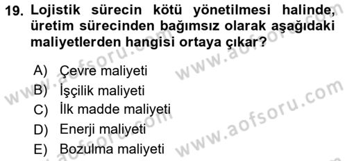 Lojistik Maliyetleri ve Raporlama 1 Dersi 2019 - 2020 Yılı (Vize) Ara Sınav Soruları 19. Soru