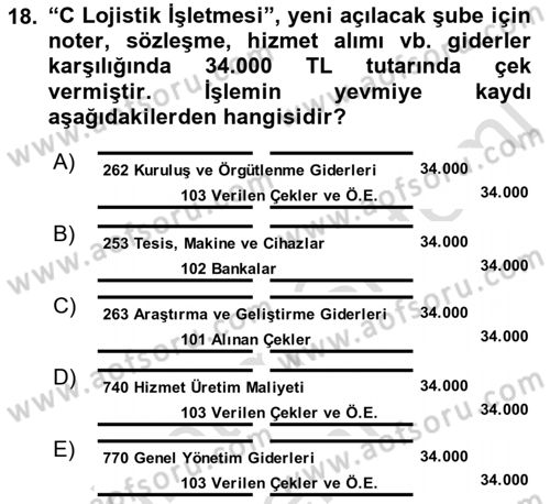 Lojistik Maliyetleri ve Raporlama 1 Dersi 2019 - 2020 Yılı (Final) Dönem Sonu Sınav Soruları 18. Soru