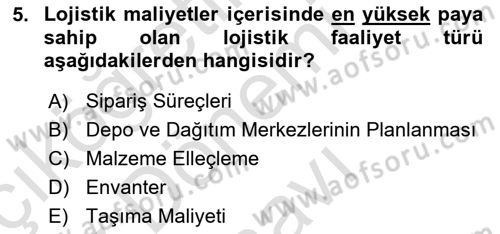 Lojistik Maliyetleri ve Raporlama 1 Dersi 2019 - 2020 Yılı (Final) Dönem Sonu Sınav Soruları 5. Soru