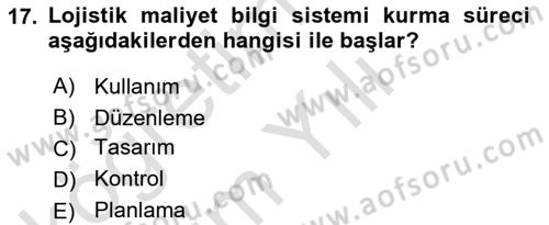 Lojistik Maliyetleri ve Raporlama 1 Dersi 2020 - 2021 Yılı Yaz Okulu Sınav Soruları 17. Soru