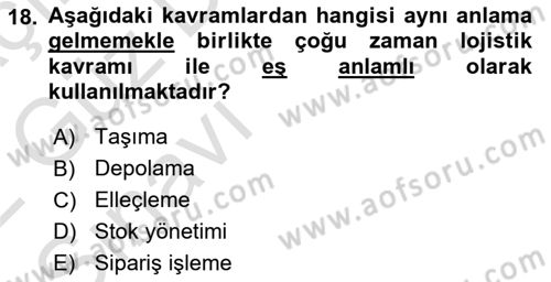 Lojistik Maliyetleri ve Raporlama 1 Dersi 2021 - 2022 Yılı (Vize) Ara Sınav Soruları 18. Soru