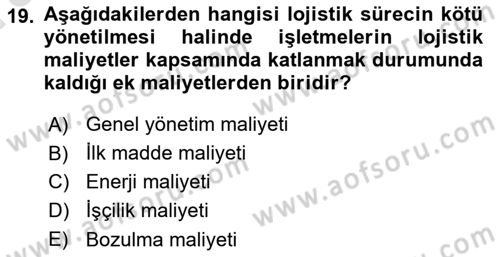 Lojistik Maliyetleri ve Raporlama 1 Dersi Ara Sınavı Deneme Sınav Soruları 19. Soru
