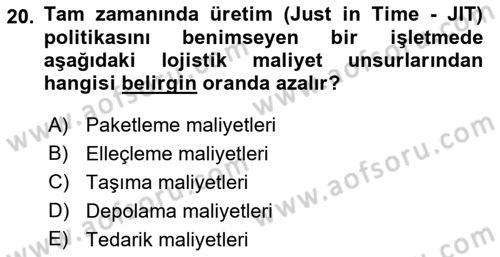 Lojistik Maliyetleri ve Raporlama 1 Dersi Ara Sınavı Deneme Sınav Soruları 20. Soru