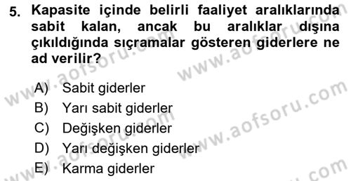 Lojistik Maliyetleri ve Raporlama 1 Dersi Ara Sınavı Deneme Sınav Soruları 5. Soru