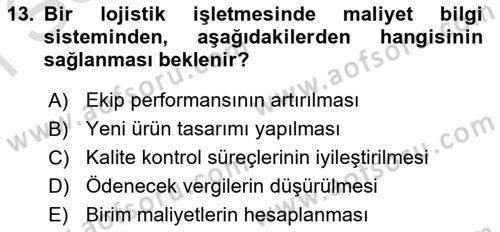Lojistik Maliyetleri ve Raporlama 1 Dersi 2021 - 2022 Yılı (Final) Dönem Sonu Sınav Soruları 13. Soru