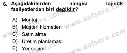 Lojistik Maliyetleri ve Raporlama 1 Dersi 2021 - 2022 Yılı (Final) Dönem Sonu Sınav Soruları 6. Soru