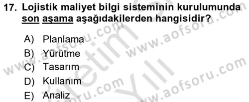 Lojistik Maliyetleri ve Raporlama 1 Dersi 2021 - 2022 Yılı Yaz Okulu Sınav Soruları 17. Soru