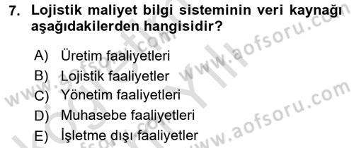Lojistik Maliyetleri ve Raporlama 1 Dersi 2021 - 2022 Yılı Yaz Okulu Sınav Soruları 7. Soru