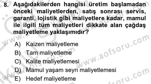Lojistik Maliyetleri ve Raporlama 1 Dersi 2021 - 2022 Yılı Yaz Okulu Sınav Soruları 8. Soru