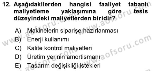 Lojistik Maliyetleri ve Raporlama 1 Dersi 2022 - 2023 Yılı (Vize) Ara Sınav Soruları 12. Soru