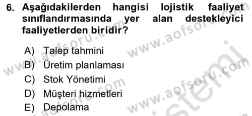 Lojistik Maliyetleri ve Raporlama 1 Dersi 2022 - 2023 Yılı (Final) Dönem Sonu Sınav Soruları 6. Soru
