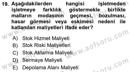 Lojistik Maliyetleri ve Raporlama 1 Dersi Ara Sınavı Deneme Sınav Soruları 19. Soru