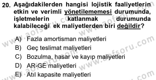 Lojistik Maliyetleri ve Raporlama 1 Dersi Ara Sınavı Deneme Sınav Soruları 20. Soru
