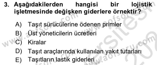 Lojistik Maliyetleri ve Raporlama 1 Dersi Ara Sınavı Deneme Sınav Soruları 3. Soru