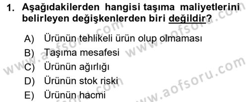 Lojistik Maliyetleri ve Raporlama 1 Dersi 2023 - 2024 Yılı (Final) Dönem Sonu Sınav Soruları 1. Soru