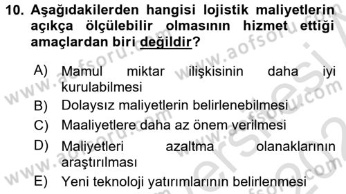 Lojistik Maliyetleri ve Raporlama 1 Dersi 2023 - 2024 Yılı (Final) Dönem Sonu Sınav Soruları 10. Soru