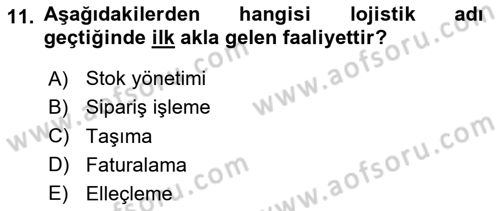 Lojistik Maliyetleri ve Raporlama 1 Dersi 2023 - 2024 Yılı Yaz Okulu Sınav Soruları 11. Soru