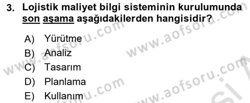 Lojistik Maliyetleri ve Raporlama 1 Dersi 2023 - 2024 Yılı Yaz Okulu Sınav Soruları 3. Soru