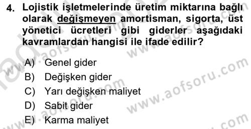Lojistik Maliyetleri ve Raporlama 1 Dersi 2024 - 2025 Yılı (Vize) Ara Sınav Soruları 4. Soru