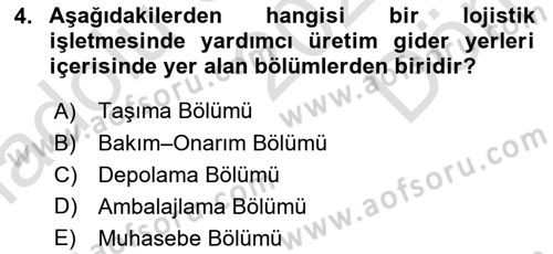Lojistik Maliyetleri ve Raporlama 1 Dersi 2024 - 2025 Yılı (Final) Dönem Sonu Sınav Soruları 4. Soru