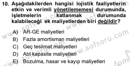Lojistik Maliyetleri ve Raporlama 1 Dersi 2024 - 2025 Yılı Yaz Okulu Sınav Soruları 10. Soru